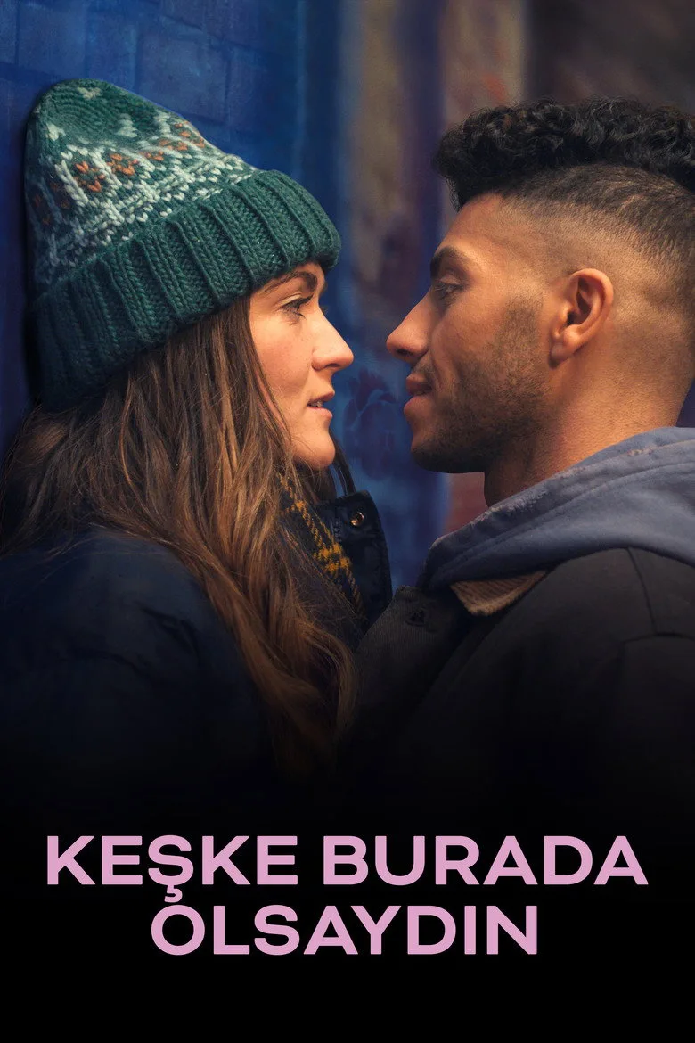 Keşke Burada Olsaydın Film izle